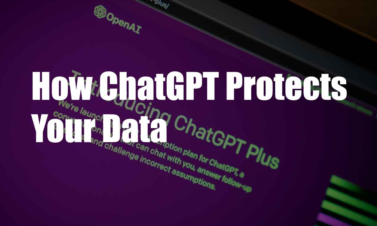 How do you protect your data in ChatGPT?